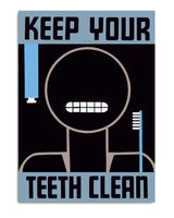Keep your teeth clean