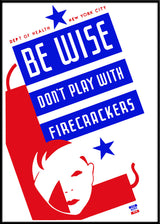 Be Wise - Don't Play With Firecrackers