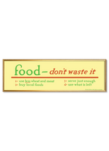 Food - don't waste it.