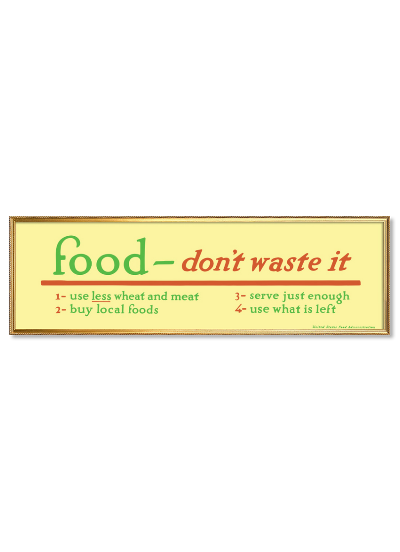 Food - don't waste it.