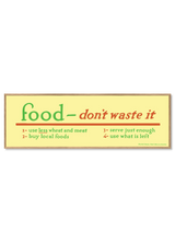 Food - don't waste it.