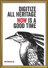 Digitize all heritage. Now is a good time